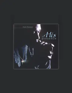 Mark Thorntonを聴いたり、ミュージックビデオを鑑賞したり、経歴やツアー日程などを確認したりしましょう！