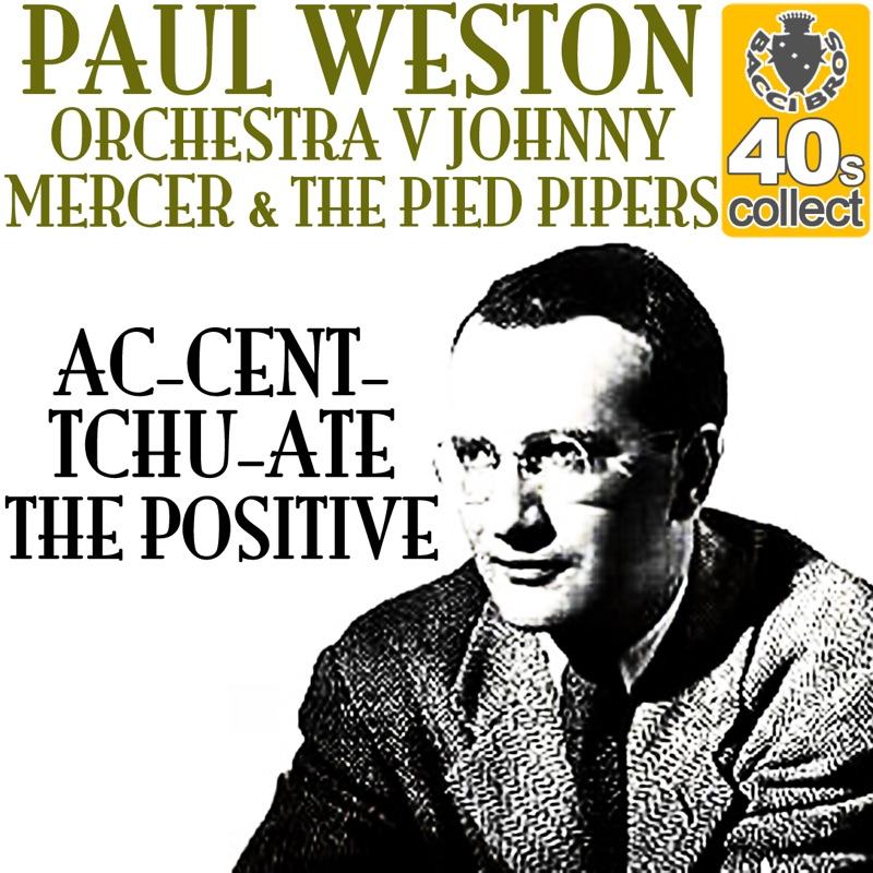 Ac-cent-tchu-ate the Positive (Remastered) - Single