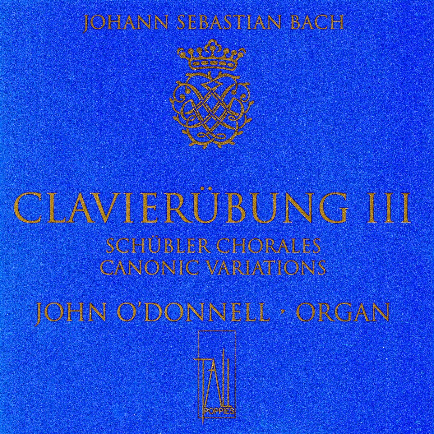 Johanne Sebastian Bach: Clavier-Übung III, Schübler Chorales & Canonic Variations