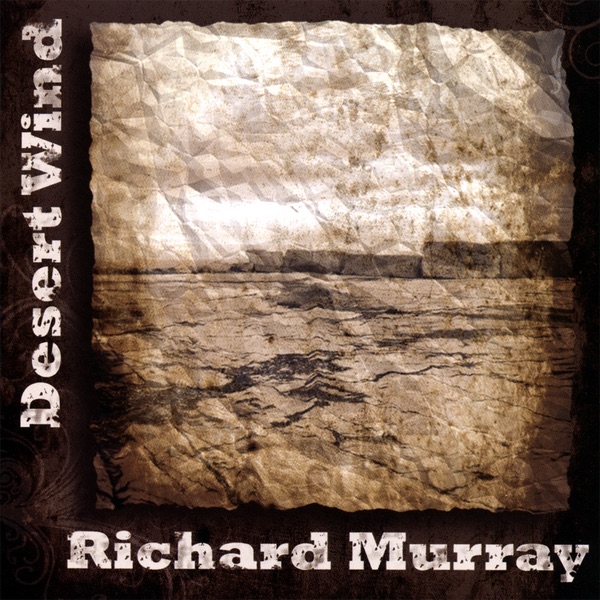 Обложка альбома «Desert Wind» — Richard Murray