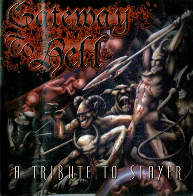 Gateway To Hell: A Tribute To Slayer
