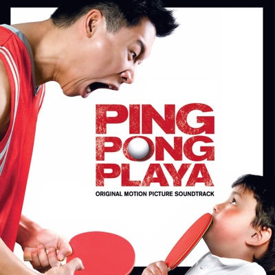 Ping Pong Playa (Original Motion Picture Soundtrack)