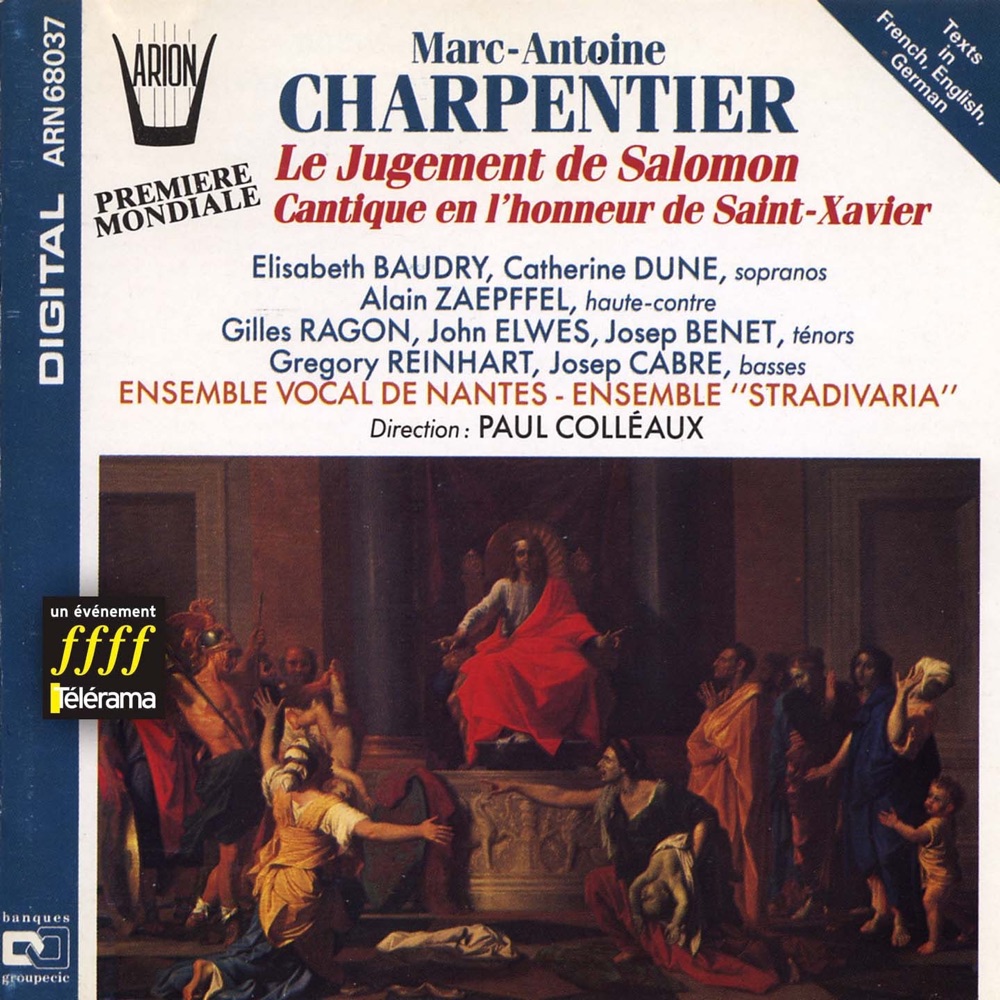 Обложка альбома «Charpentier : Le Jugement de Salomon  Cantique en l'honneur de Saint-Xavier» — Ensemble Vocal De Nantes, Ensemble Stradivaria, Paul Colleaux, Elisabeth Baudry, Catherine Dune, Alain Zaepffel, Gilles Ragon, John Elwes, Josep Benet, Gregory Reinhart & Josep Cabre