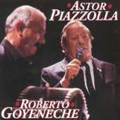 Astor Piazzolla/ Roberto Goyeneche