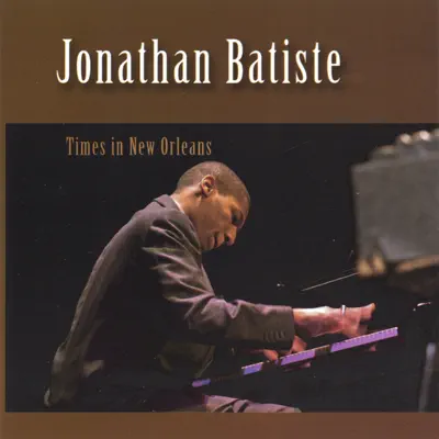 Jon Batiste adlı sanatçının Times In New Orleans albümünü dinle