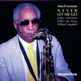 Never Let Me Go Von Freeman