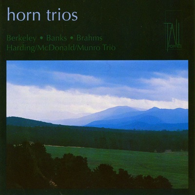 Horn Trios: Lennox Berkeley, Don Banks & Johannes Brahms