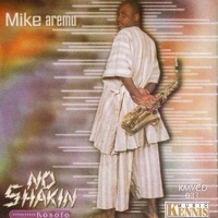 No Shaking - Kosofo - Mike Aremu