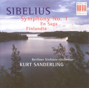 Sibelius: Symphony No. 1, En Saga & Finlandia