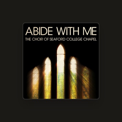 Listen to The Choir of Seaford College Chapel, watch music videos, read bio, see tour dates & more!