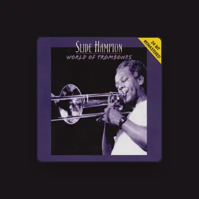 Listen to Slide Hampton, watch music videos, read bio, see tour dates & more!
