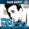 What In the World's Come Over You (Remastered) - Single