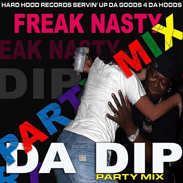 Обложка альбома «Da Dip Party Mix,  Vol. 1 - Single» — Freak Nasty