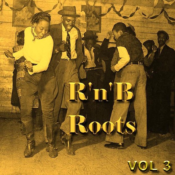 Roots Of R 'n' B Volume 3