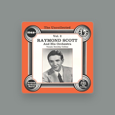 Listen to Raymond Scott and His Orchestra, watch music videos, read bio, see tour dates & more!