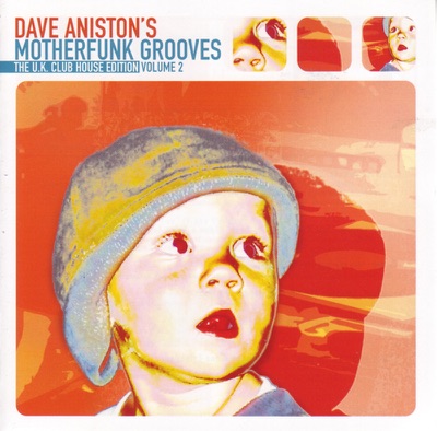 Dave Aniston’s Motherfunk Grooves – The U.K. Club House Edition, Vol. 2