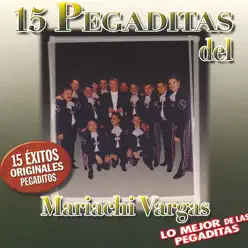 15 Pegaditas del Mariachi Vargas - Mariachi Vargas de Tecalitlán