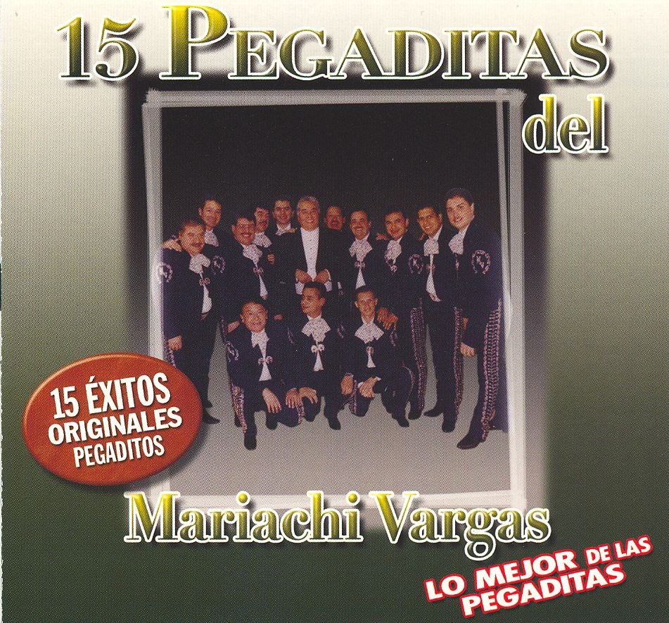 15 Pegaditas del Mariachi Vargas