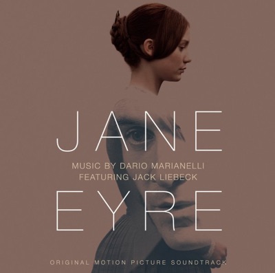 Jane Eyre (Original Motion Picture Soundtrack) [feat. Jack Liebeck]