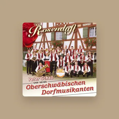 Listen to Peter Schad und seine Oberschwäbischen Dorfmusikanten, watch music videos, read bio, see tour dates & more!