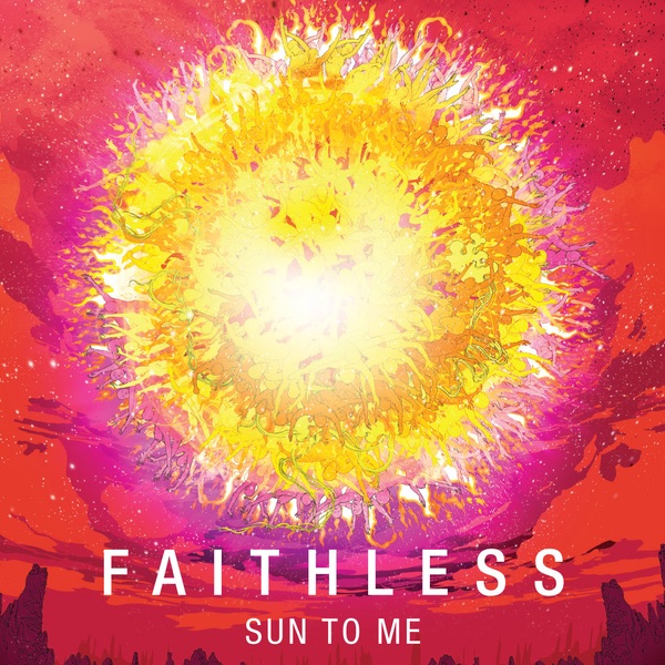Обложка альбома «Sun to Me (Remixes)» — Faithless