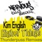 Higher Things (Thunderpuss Radio Edit) - Kim English lyrics