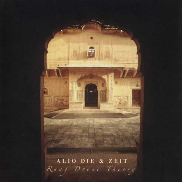 Обложка альбома «Raag Drone Theory» — Alio Die & Zeit