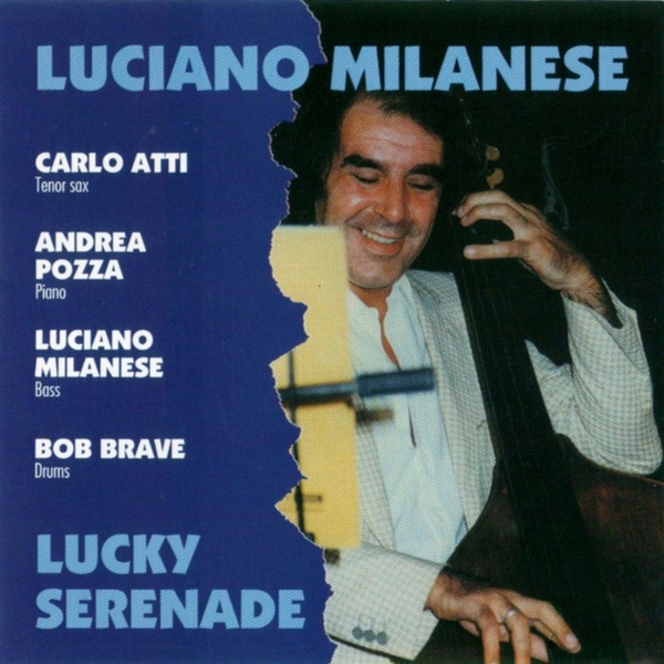 Обложка альбома «Luky Serenade» — Luciano Milanese Quartet