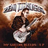 My Guitar Bleeds - EP