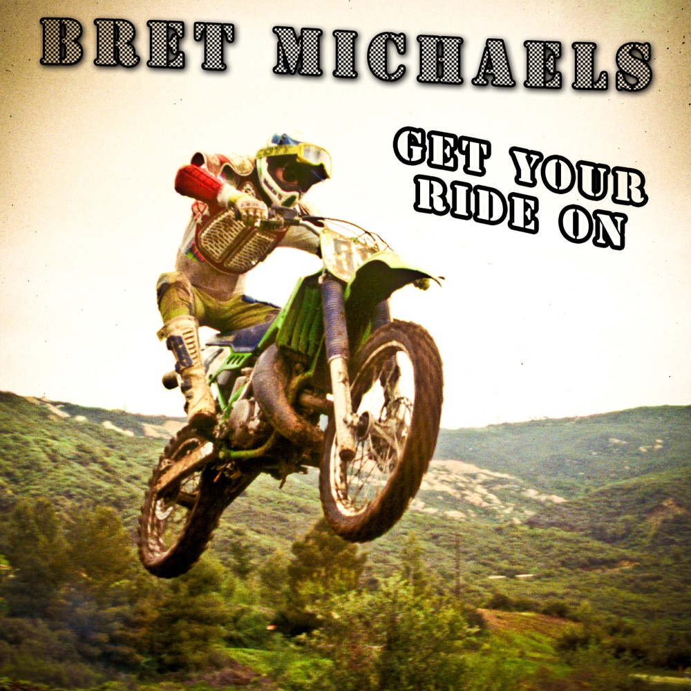 Обложка альбома «Get Your Ride On (2012 Supercross Theme) [feat. Sal Costa] - Single» — Bret Michaels