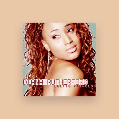 Listen to Diana Rutherford, watch music videos, read bio, see tour dates & more!