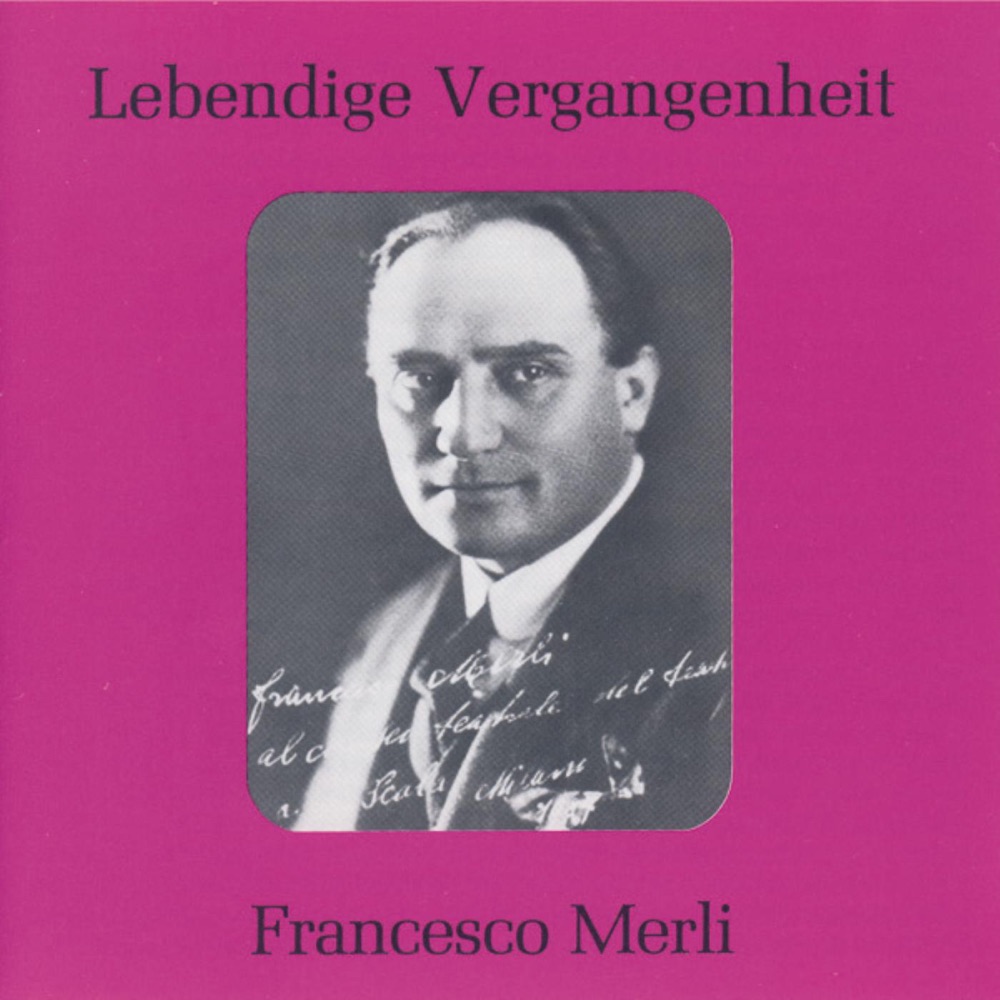 Обложка альбома «Lebendige Vergangenheit - Francesco Merli» — Francesco Merli