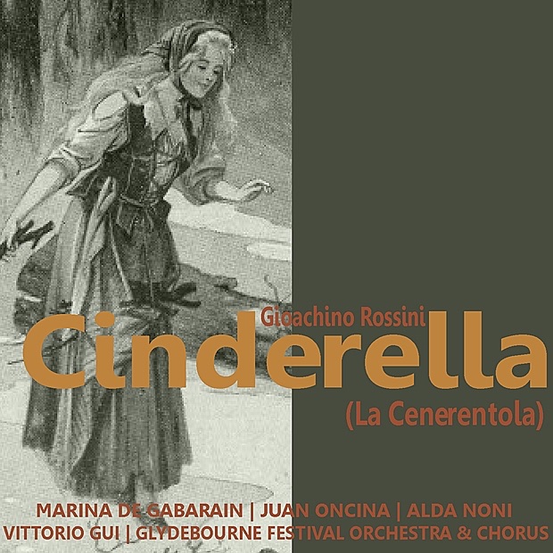 Обложка альбома «Rossini: Cinderella (La Cenerentola)» — Glydebourne Festival Orchestra, Glydebourne Festival Chorus, Vittorio Gui, Marina De Gabarain, Juan Oncina & Alda Noni
