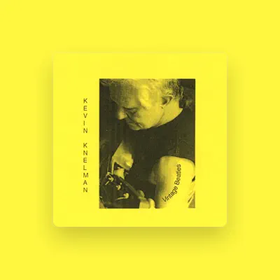 Listen to Kevin Knelman, watch music videos, read bio, see tour dates & more!