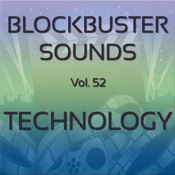 Blockbuster Sound Effects, Vol. 52: Technology