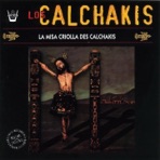 La Missa Criolla des Calchakis - EP