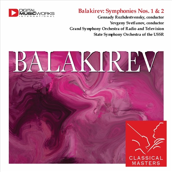 Обложка альбома «Balakirev: Symphonies Nos. 1 & 2» — Evgeny Svetlanov, Gennady Rozhdestvensky, Grand Symphony Orchestra of Radio and Television & State Symphony Orchestra of the USSR
