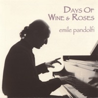 Days of Wine and Roses - Emile Pandolfi