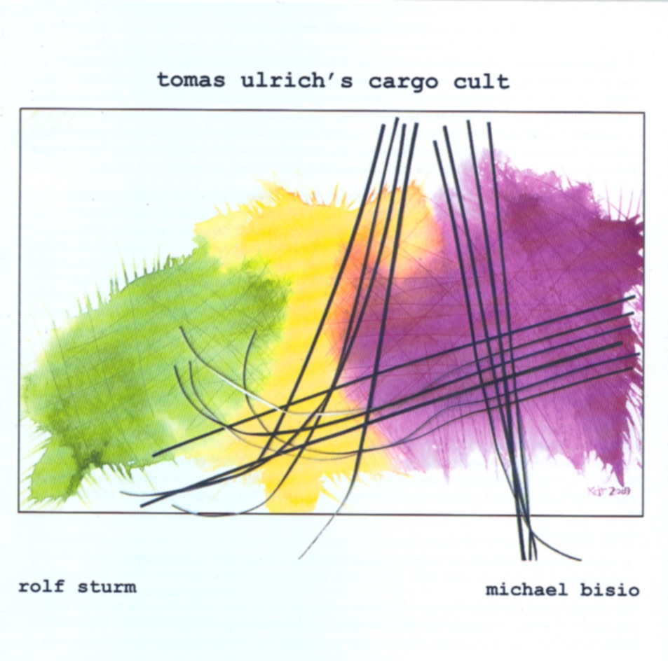 Обложка альбома «Cargo Cult (Cargo Cult)» — Tomas Ulrich, Rolf Sturm & Michael Bisio