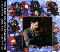 Violino Em Portugal (Luís Pacheco Cunha) - Fernando Lopes-Graça, Joly Braga Santos, Amílcar Vasques-Dias, Cláudio Carneyro, José Vianna da Motta, DANIEL SCHVETZ, FRANCISCO DE SÁ NORONHA, Luís Barbosa, César Viana, Pedro Lopes Nogueira, Luís Tinoco, Luís Pacheco Cunha, Eurico Rosado & Pedro Wallenstein