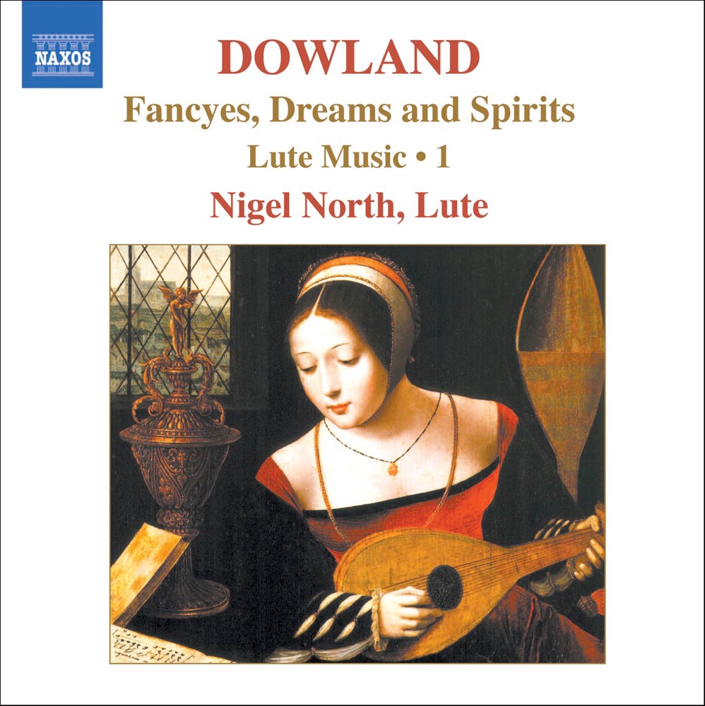 Обложка альбома «Dowland: Fancyes, Dreams and Spirits, Lute Music, Vol. 1» — Nigel North