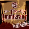 The Immigrant (Remixes & Instrumentals)