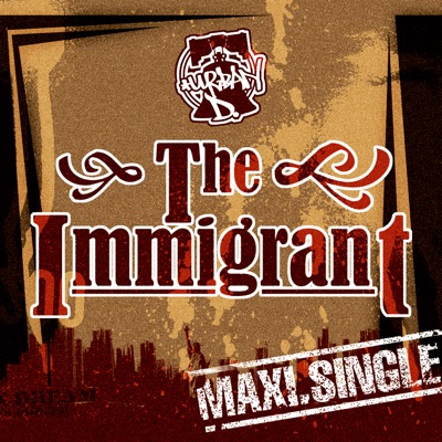 The Immigrant (Remixes & Instrumentals)