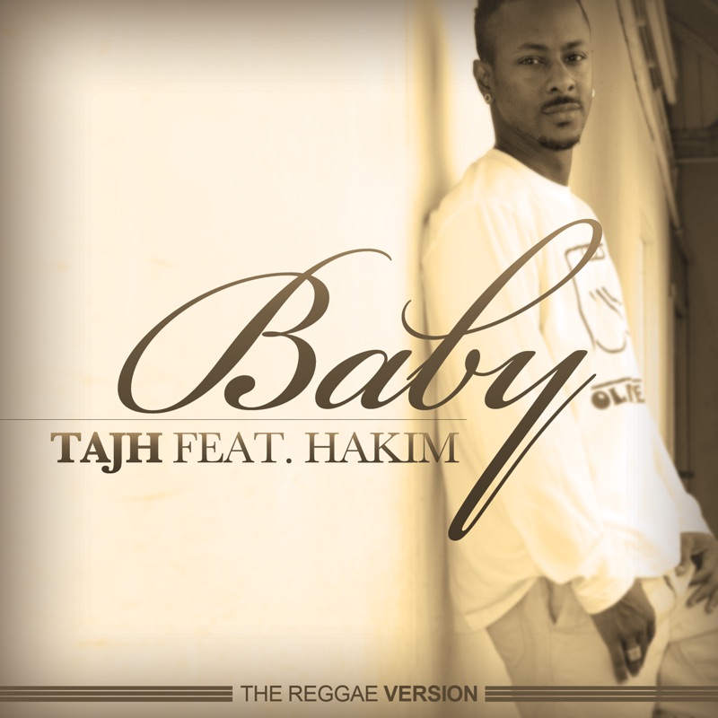 Baby (Reggae Version) - Tajh: Song Lyrics, Music Videos & Concerts