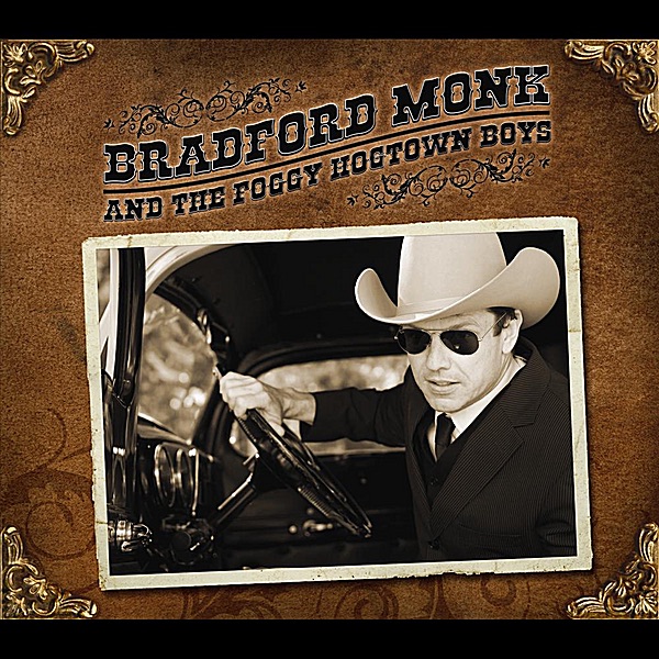 Bradford Monk and the Foggy Hogtown Boys