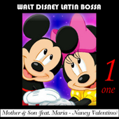 Cover art for Bossa Nova, Vol. 1 - Mother & Son (feat. Maria Nancy Valentino) by Walt Disney Latin Bossa