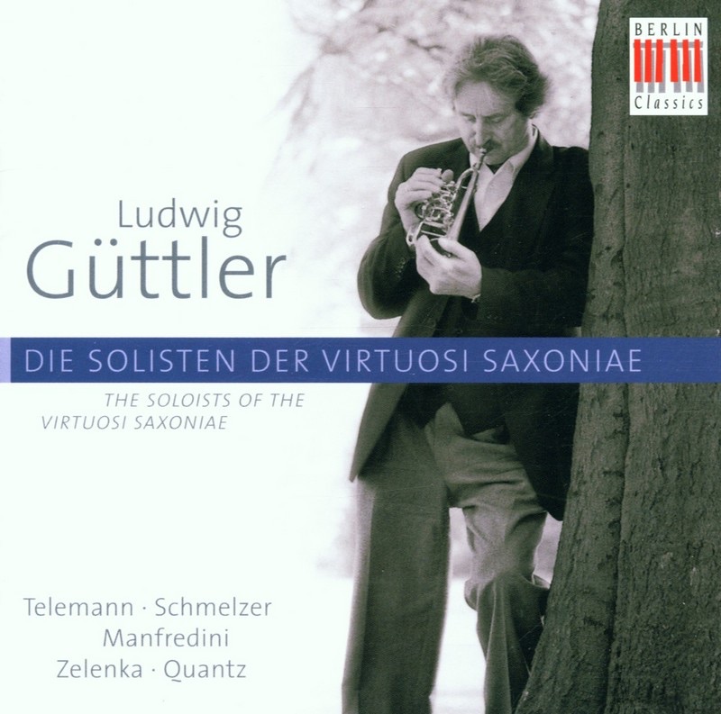 Обложка альбома «Telemann - Schmelzer - Manfredini - Zelenka - Quantz: Ludwig Güttler Und Die Solisten Der Virtuosi Saxoniae» — Ludwig Guettler & Virtuosi Saxoniae