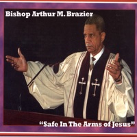 Safe In the Arms of Jesus - Bishop Arthur Brazier