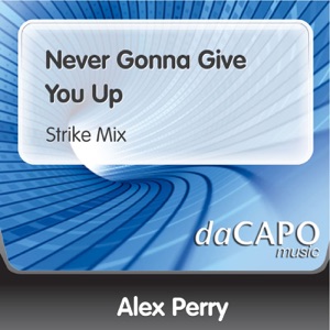 Never Gonna Give You Up (Strike Mix) - Single