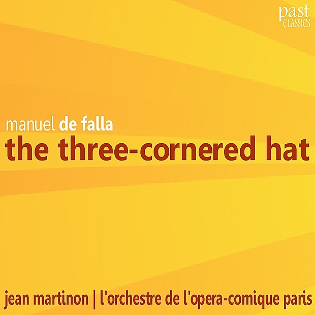 Обложка альбома «The Three Cornered Hat» — L'Orchestre De L'Opera-Comique Paris, Amparito Peris De Pruliere & Jean Martinon